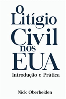 O Litigio Civil nos EUA: Introducao e Pratica